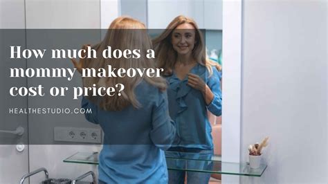 how much does a mommy makeover cost in texas|6 Women Share How Much a Mommy Makeover Costs 